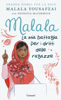 MALALA - LA MIA BATTAGLIA PER I DIRITTI DELLE RAGAZZE