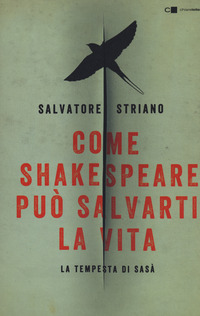 COME SHAKESPEARE PUO\' SALVARTI LA VITA - LA TEMPESTA DI SASA\'