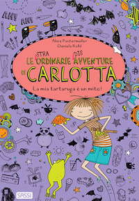 STRAORDINARIE DISAVVENTURE DI CARLOTTA - LA MIA TARTARUGA E\' UN MITO