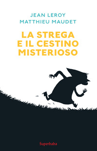 STREGA E IL CESTINO MISTERIOSO