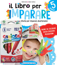 LIBRO PER IMPARARE 5 ANNI - TANTI GIOCHI E ATTIVITA\' PER IMPARARE DIVERTENDOSI