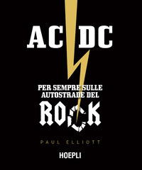 AC / DC - PER SEMPRE SULLE AUTOSTRADE DEL ROCK