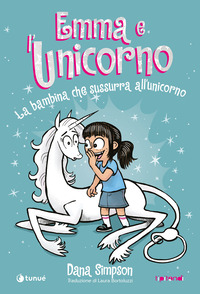 EMMA E L\'UNICORNO - LA BAMBINA CHE SUSSURRA ALL\'UNICORNO