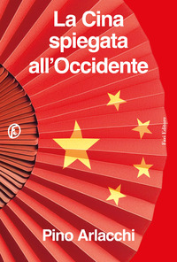 CINA SPIEGATA ALL\'OCCIDENTE
