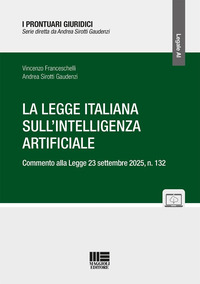 LEGGE ITALIANA SULL\'INTELLIGENZA ARTIFICIALE - COMMENTO ALLA LEGGE 23 SETTEMBRE 2025 N 132