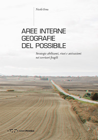 AREE INTERNE - GEOGRAFIE DEL POSSIBILE STRATEGIE ABILITANTI RIUSI E ATTIVAZIONI NEI TERRITORI