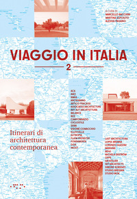 VIAGGIO IN ITALIA 2 - ITINERARI DI ARCHITETTURA CONTEMPORANEA