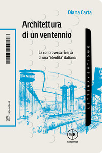 ARCHITETTURA DI UN VENTENNIO - LA CONTROVERSA RICERCA DI UNA IDENTITA\' ITALIANA