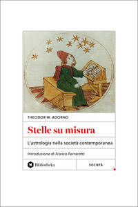 STELLE SU MISURA. L\'ASTROLOGIA NELLA SOCIETÀ CONTEMPORANEA