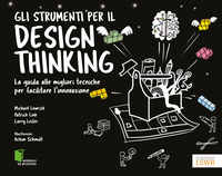 STRUMENTI PER IL DESIGN THINKING - LA GUIDA ALLE MIGLIORI TECNICHE PER FACILITARE L\'INNOVAZIONE