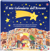 MIO CALENDARIO DELL\'AVVENTO - APRI UNA FINESTRELLA AL GIORNO E COSTRUISCI IL TUO PRESEPE