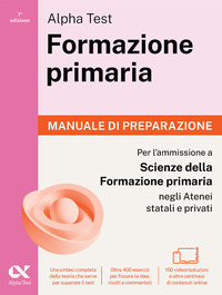 ALPHA TEST FORMAZIONE PRIMARIA MANUALE DI PREPARAZIONE
