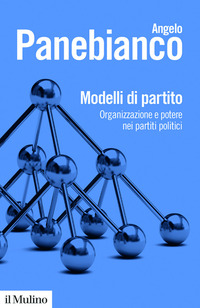MODELLI DI PARTITO - ORGANIZZAZIONE E POTERE NEI PARTITI POLITICI