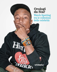 OROLOGI DA STAR - WATCH SPOTTING TRA LE COLLEZIONI DELLE CELEBRITA\'