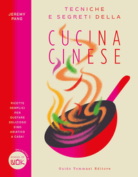 TECNICHE E SEGRETI DELLA CUCINA CINESE