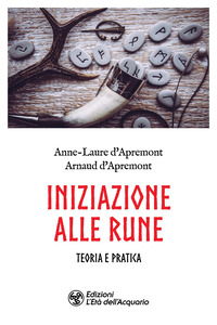 INIZIAZIONE ALLE RUNE - TEORIA E PRATICA