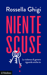 NIENTE SCUSE - LA VIOLENZA DI GENERE RIGUARDA ANCHE TE