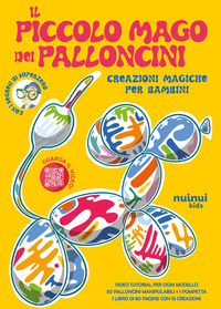 PICCOLO MAGO DEI PALLONCINI - CREAZIONI MAGICHE PER BAMBINI