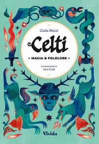 CELTI - MAGIA E FOLKLORE