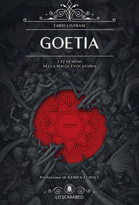 GOETIA - I 72 DEMONI NELLA MAGIA EVOCATORIA
