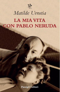 MIA VITA CON PABLO NERUDA
