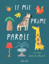 MIE PRIME PAROLE - CON TANTE ALETTE DA SOLLEVARE !