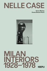 NELLE CASE - INTERNI A MILANO 1928 - 1978