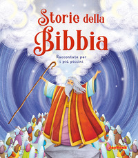 STORIE DELLA BIBBIA - RACCONTATE PER I PIU\' PICCINI