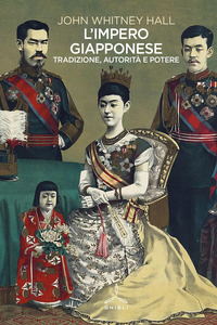 IMPERO GIAPPONESE - TRADIZIONE AUTORITA\' E POTERE