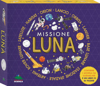 MISSIONE LUNA - CON MODELLI DA ASSEMBLARE