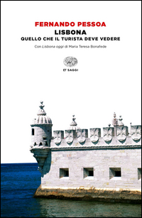 LISBONA - QUELLO CHE IL TURISTA DEVE VEDERE