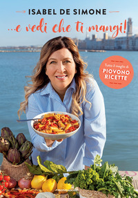 E VEDI CHE TI MANGI ! - TUTTO IL MEGLIO DI PIOVONO RICETTE