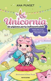 UNICORNIA UN PIGIAMA PARTY INDIMENTICABILE