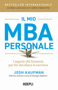 MIO MBA PERSONALE - I SEGRETI DEL BUSINESS PER FAR DECOLLARE LA CARRIERA