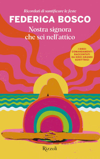 NOSTRA SIGNORA CHE SEI NELL\'ATTICO - RICORDATI DI SANTIFICARE LE FESTE