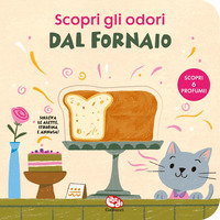 SCOPRI GLI ODORI DAL FORNAIO