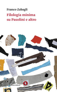 FILOLOGIA MINIMA SU PASOLINI E ALTRO