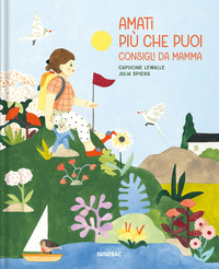 AMATI PIU\' CHE PUOI - CONSIGLI DA MAMMA
