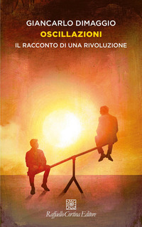 OSCILLAZIONI - IL RACCONTO DI UNA RIVOLUZIONE