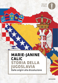 STORIA DELLA JUGOSLAVIA DALLE ORIGINI ALLA DISSOLUZIONE