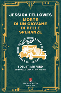 MORTE DI UN GIOVANE DI BELLE SPERANZE - I DELITTI MITFORD