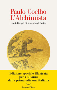 ALCHIMISTA - EDIZIONE ILLUSTRATA DA JAMES NOEL SMITH