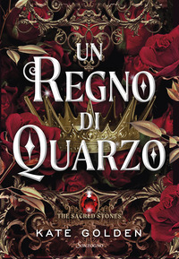 REGNO DI QUARZO - THE SACRED STONES