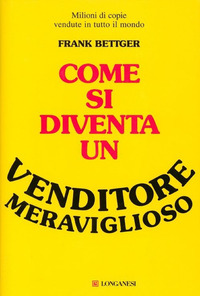 COME SI DIVENTA UN VENDITORE MERAVIGLIOSO