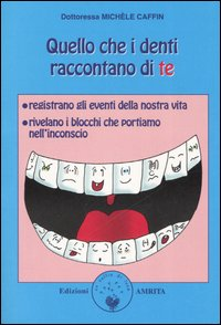 QUELLO CHE I DENTI RACCONTANO DI TE