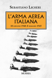 ARMA AEREA ITALIANA - 10 GIUGNO 1940 -8 MAGGIO 1945
