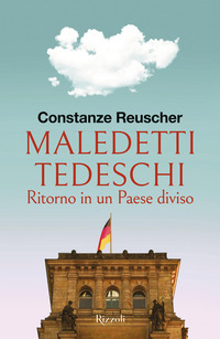 MALEDETTI TEDESCHI - RITORNO IN UN PAESE DIVISO