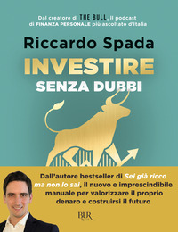 INVESTIRE SENZA DUBBI - LA GUIDA DEFINITIVA PER COSTRUIRE UN PORTAFOGLIO CONSAPEVOLE