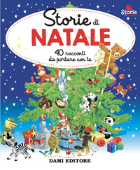 STORIE DI NATALE - 40 RACCONTI DA PORTARE CON TE