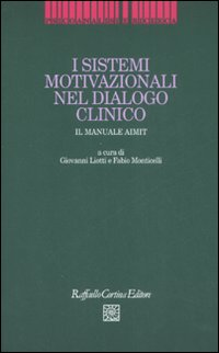 SISTEMI MOTIVAZIONALI NEL DIALOGO CLINICO - IL MANUALE AIMIT